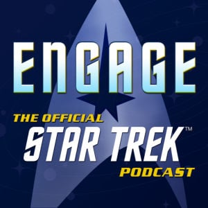Engage_ The Official Star Trek Podcast