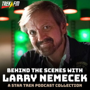 Star Trek_ Behind the Scenes with Larry Nemecek